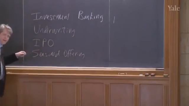 Финансовые рынки Лекция Роберта Шиллера на русском Часть 7.2 - Инвестиционные банки