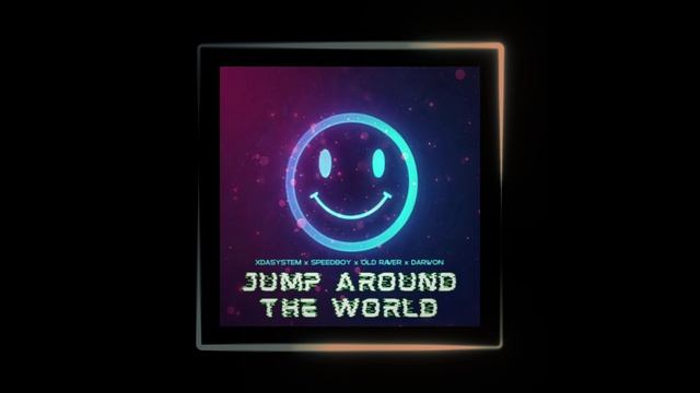 Xdasystem / DARWON / Speedboy / Old Raver Jump Around The World (Techno)