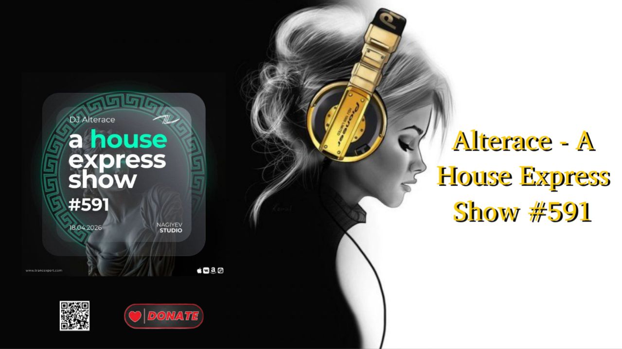 Alterace - A House Express Show #591