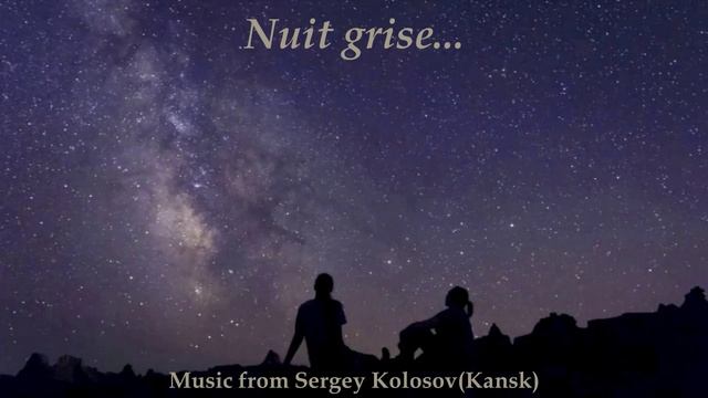 Nuit grise...(Music from Sergey Kolosov)