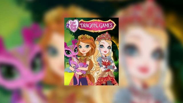 Ever After High Эвер Афтер хай: Игры драконов песня Dragon Games