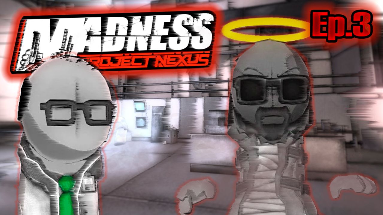 MADNESS: Project Nexus - Episode 3