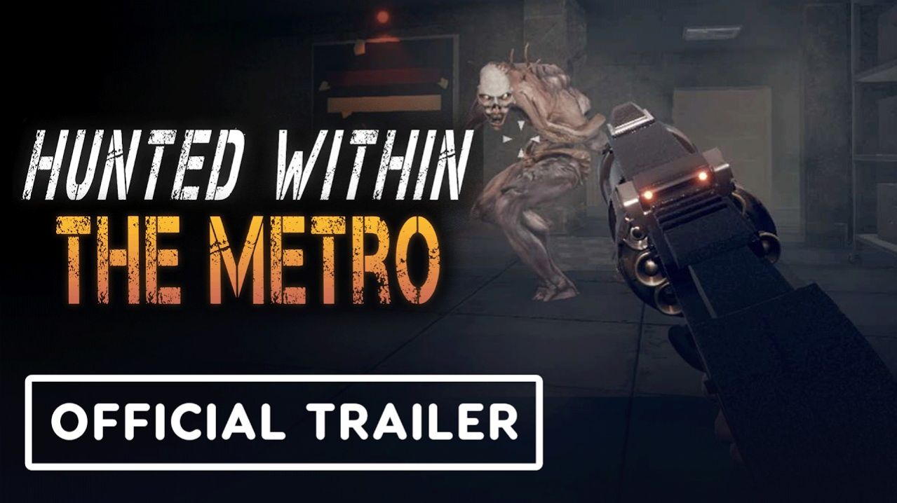 Hunted Within: The Metro - Official Launch Trailer