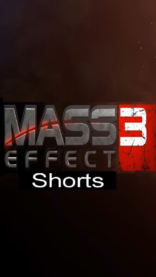 Mass Effect 3  Shorts