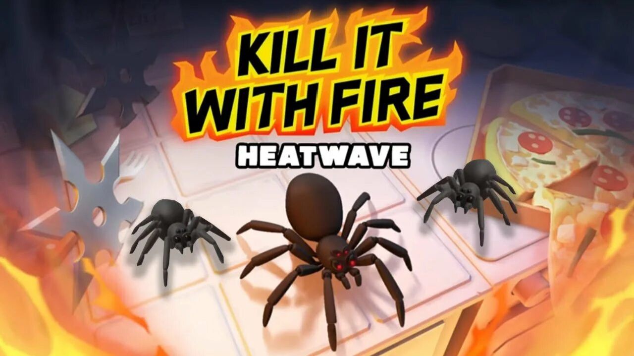 Kill It With Fire: HEATWAVE