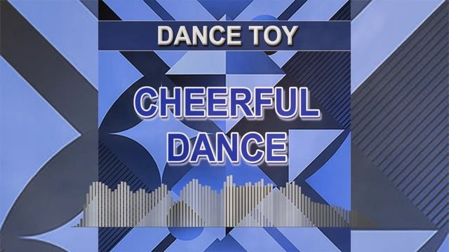 Cheerful Dance Dance Toy - Dance Music