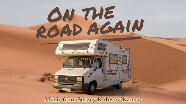 On The Road Again!Music From Sergey Kolosov