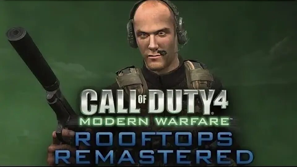 Call Of Duty 4 Modern Warfare Rooftops Remastered. Отрывок 1.