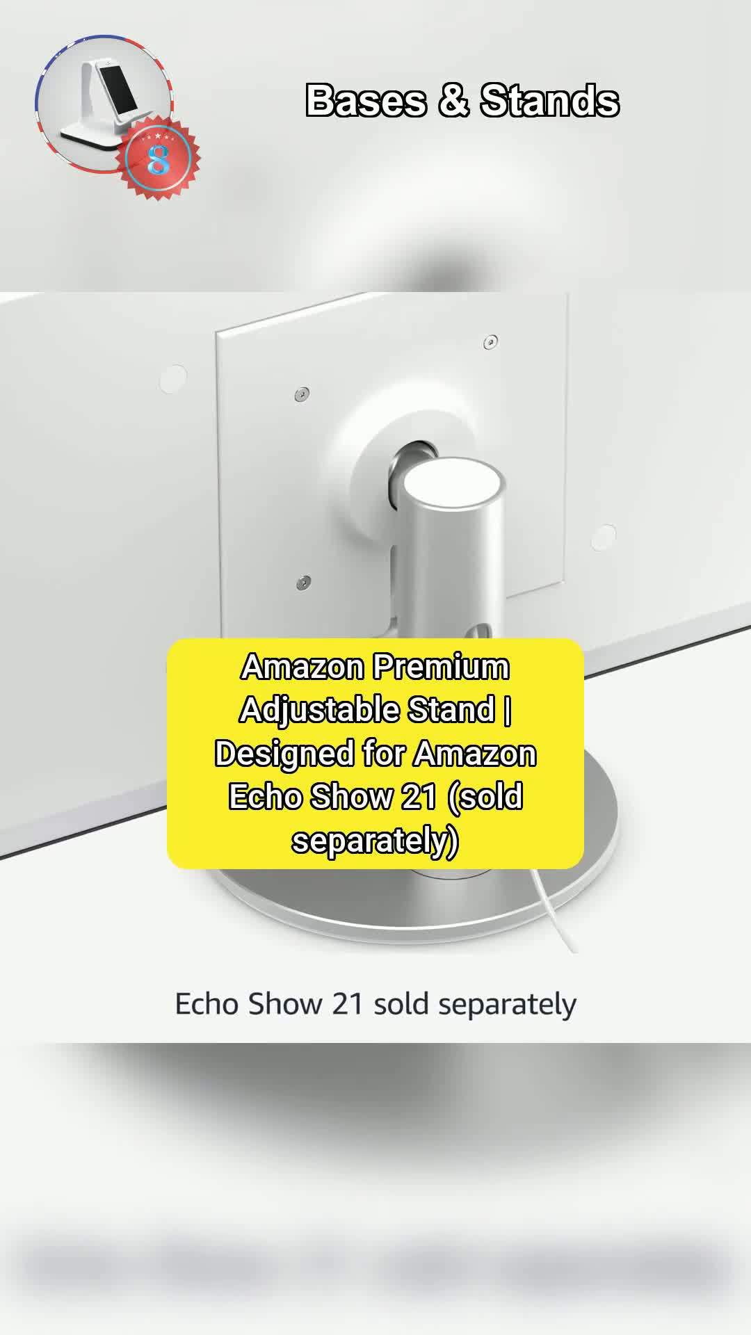 8⃣Amazon Premium Adjustable Stand | Designed For Amazon Echo Show 21 (sold Separately)