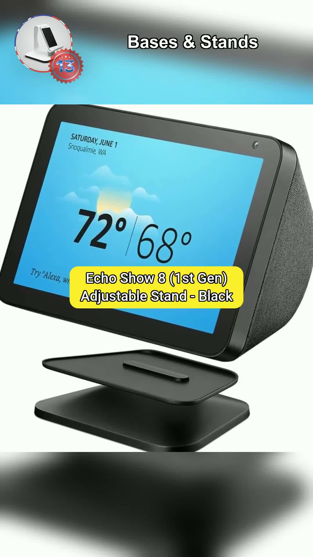 1⃣3⃣Echo Show 8 (1st Gen) Adjustable Stand - Black