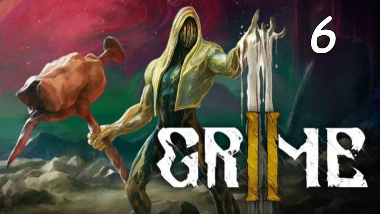 GRIME 2 часть 6