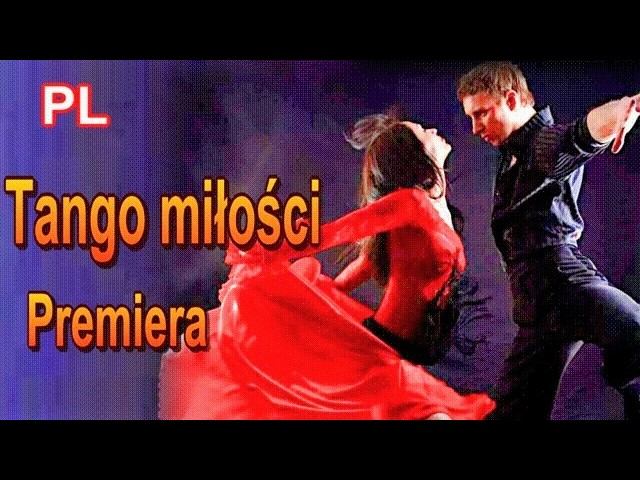 Tango Miłości — Puls Mojej Namiętności- Premiera