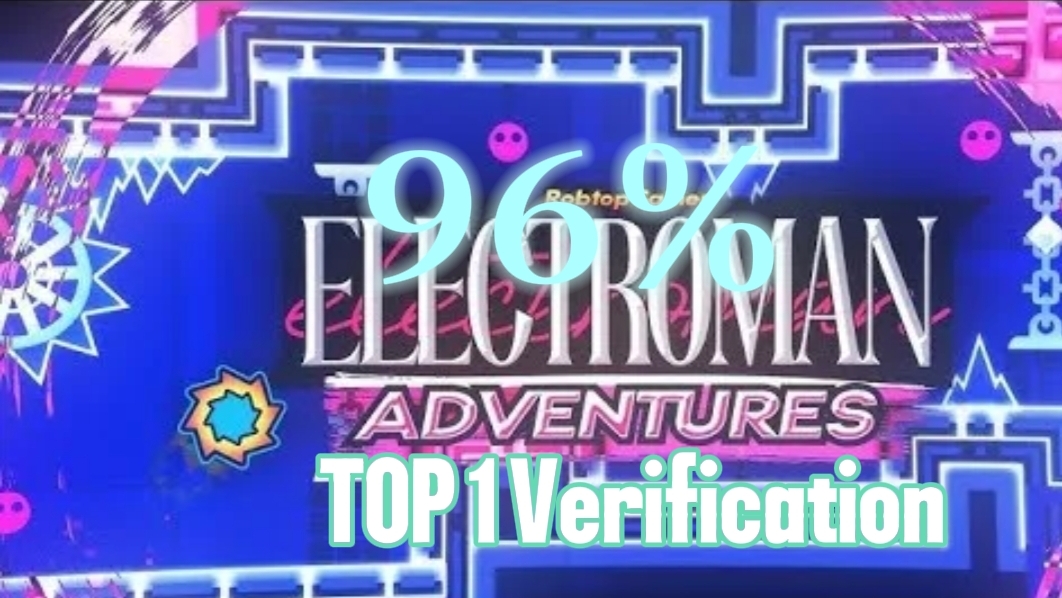 Electroman Adventure 96% TOP 1 Verification