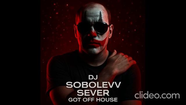 Dj Sobolevv Sever Got Off House