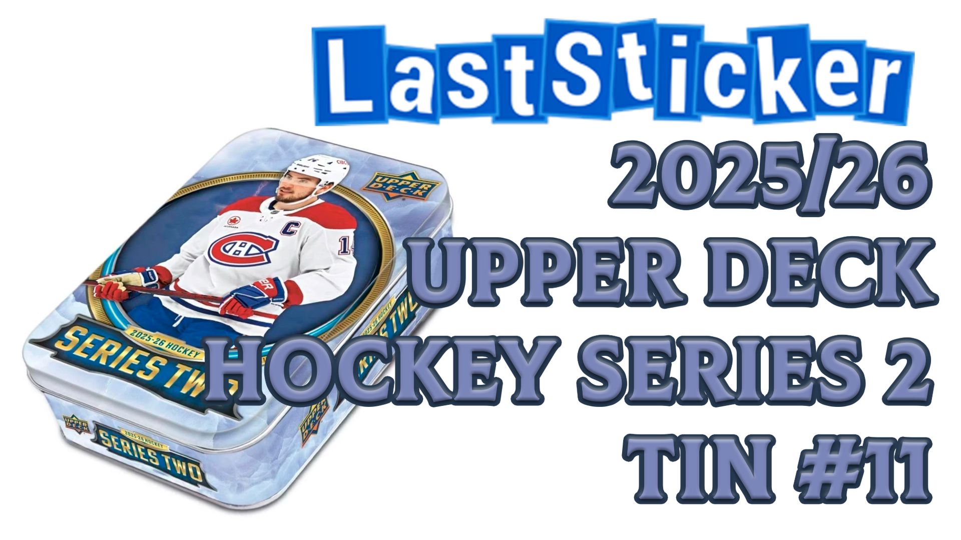 Box Break 2025/26 Upper Deck Hockey Series 2 Tin #11