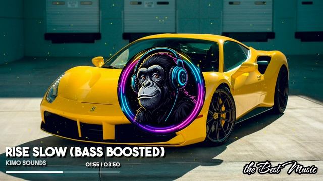 Rise Slow (Bass Boosted) - Kimo Sounds