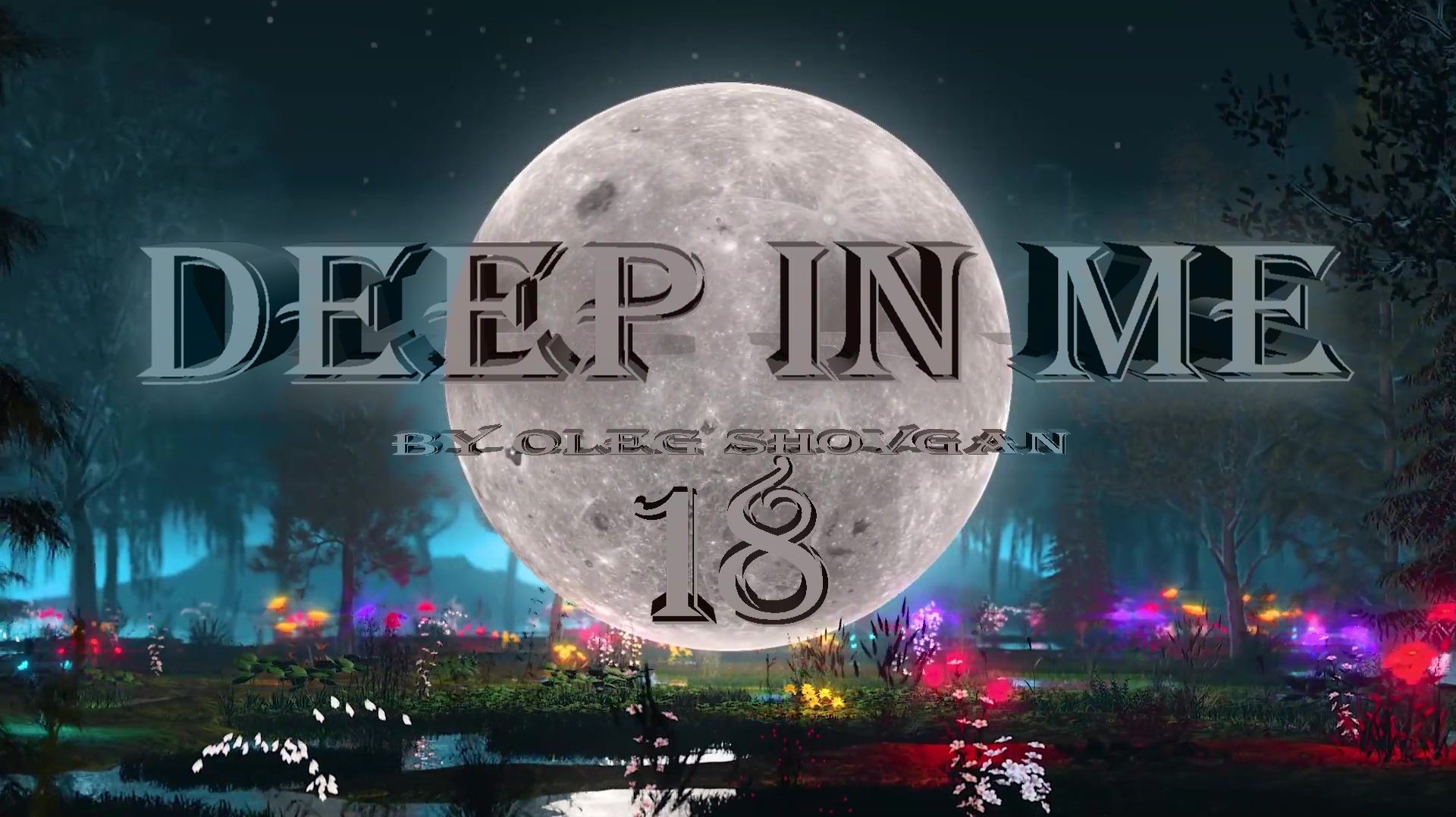 OLEG SHOVGAN - DEEP IN ME 18   #deephouse #melodicdeep #slowdeep #atmosphericdeep #relax