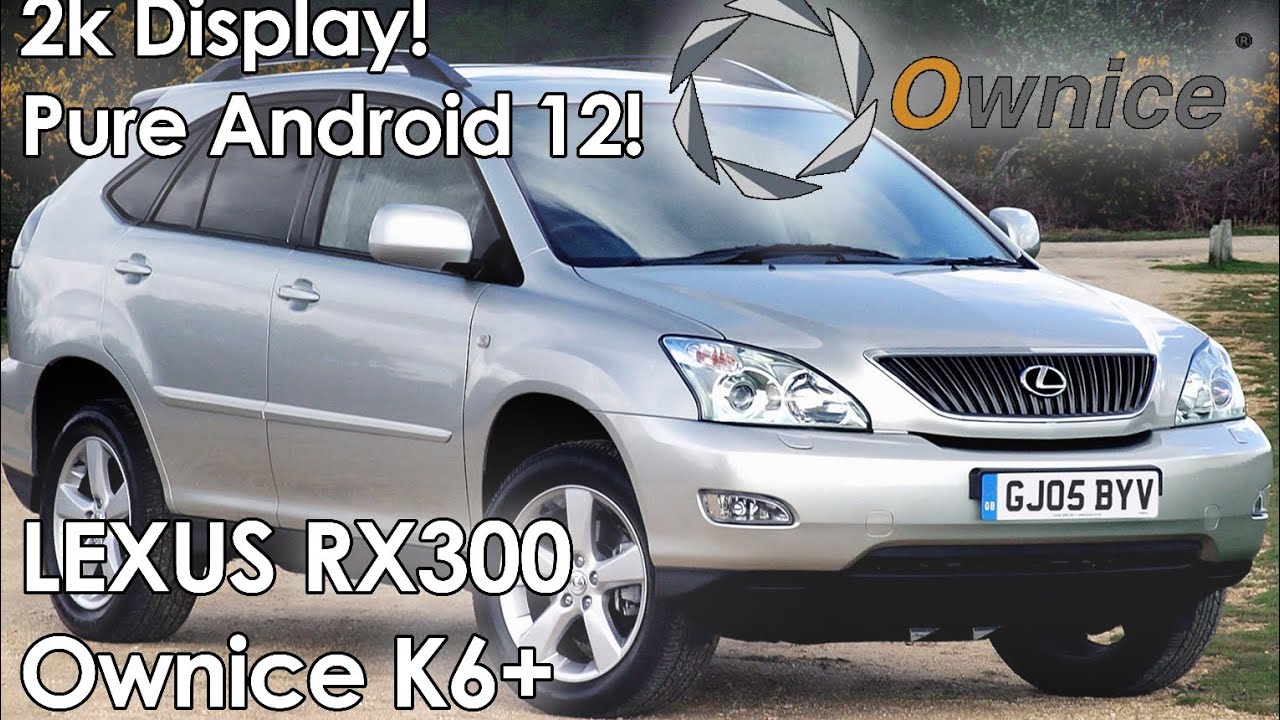 LEXUS RX 300.  OWNICE K6 +.  Дисплей 2K.  12 андроид.  8+256 GB