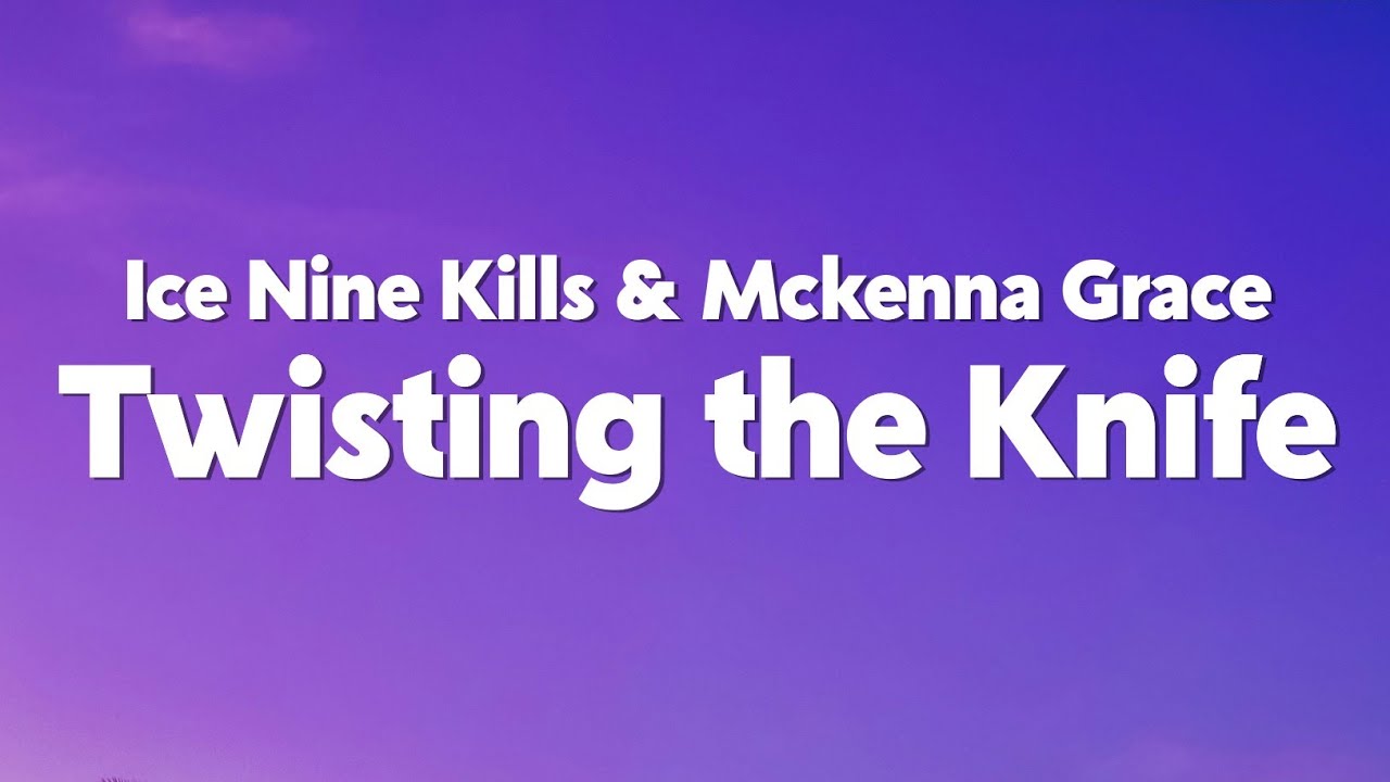 Ice Nine Kills - Twisting The Knife Ft. Mckenna Grace (from SCREAM 7) [Lyrics]