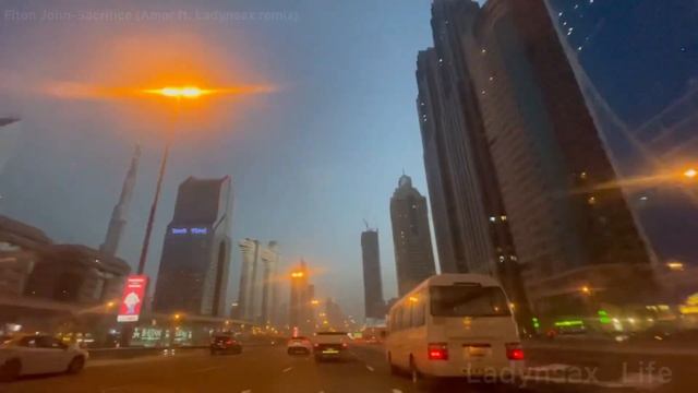 The Road Of Dubai.  Elton John-Sacrifice (Amor Ft. Ladynsax Remix)