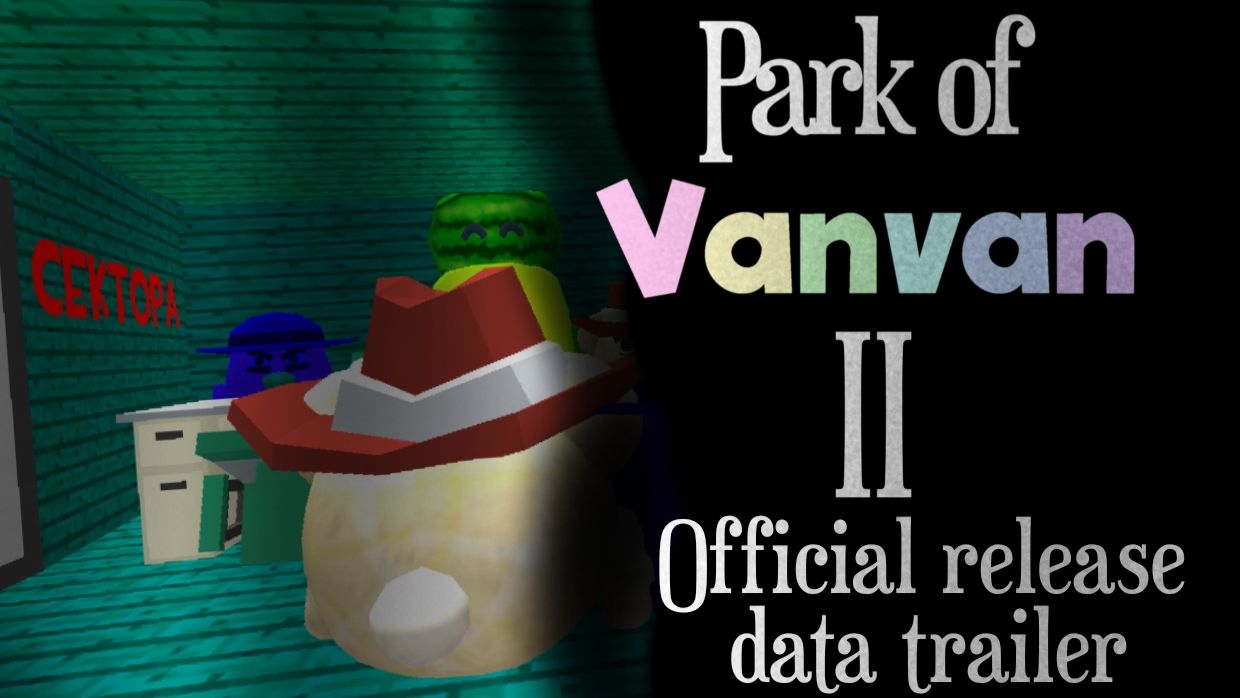 PARK OF VANVAN 2 OFFICIAL RELEASE DATA TRAILER