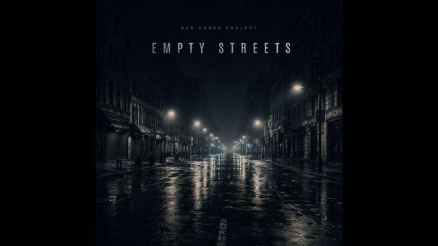 Bad Songs Project - Empty Streets (Metalcore)