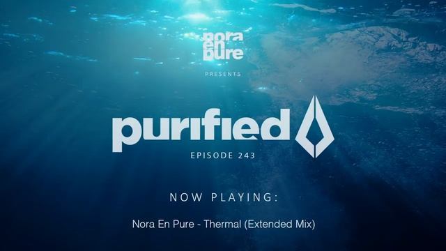Nora En Pure - Purified Radio Episode 243