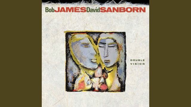 Bob James & David Sanborn - Double Vision.1986