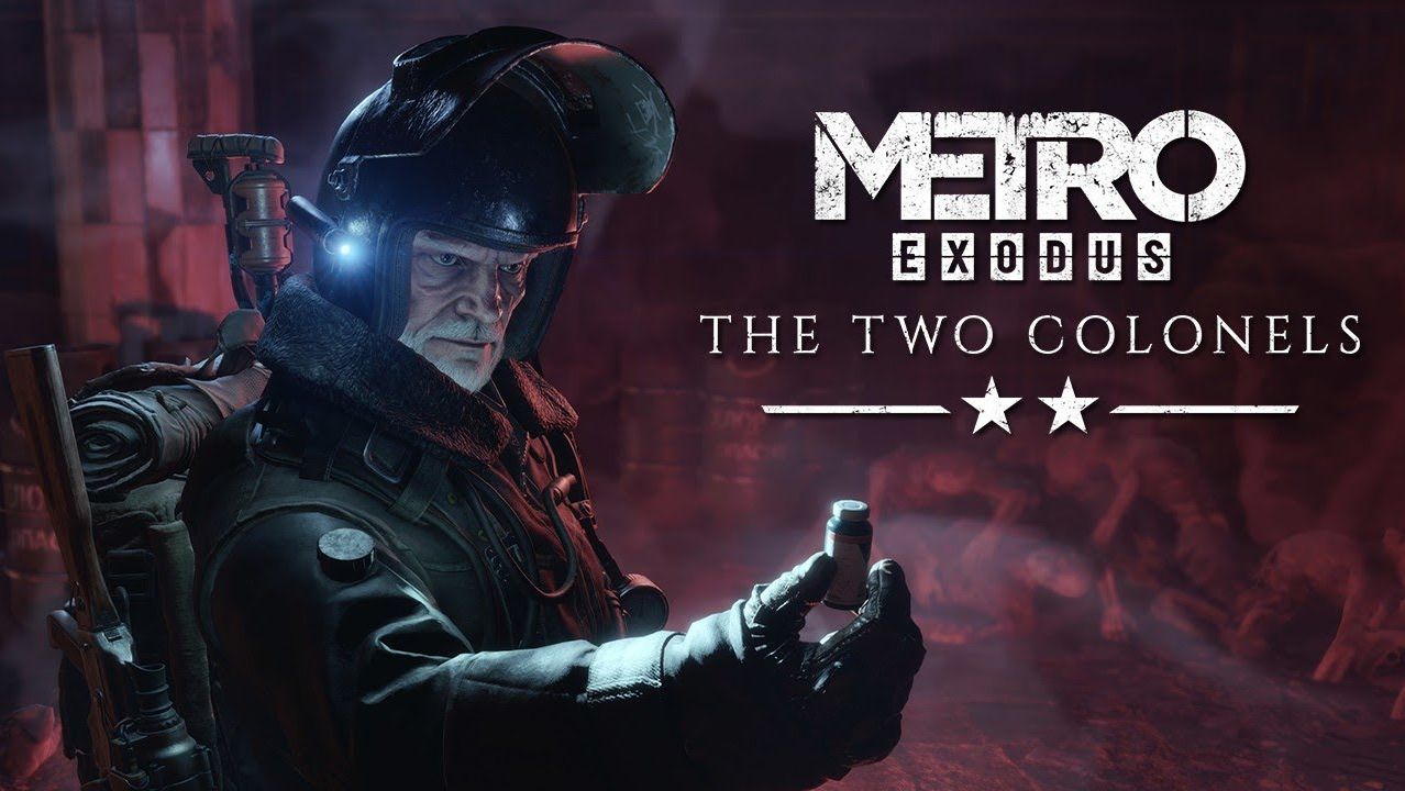 Прохождение «Metro Exodus» DLC «Два полковника».