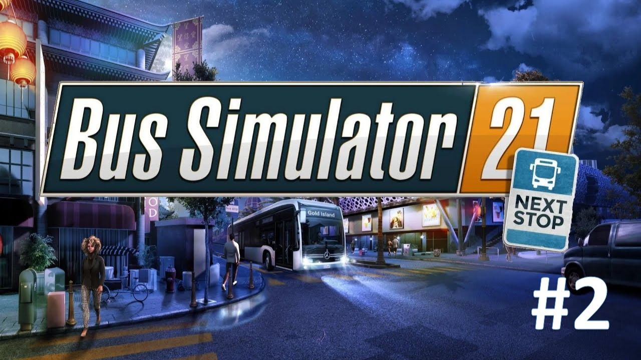 СВОЙ АВТОБУС  BUS SIMULATOR 21 ПРОХОЖДЕНИЕ 2