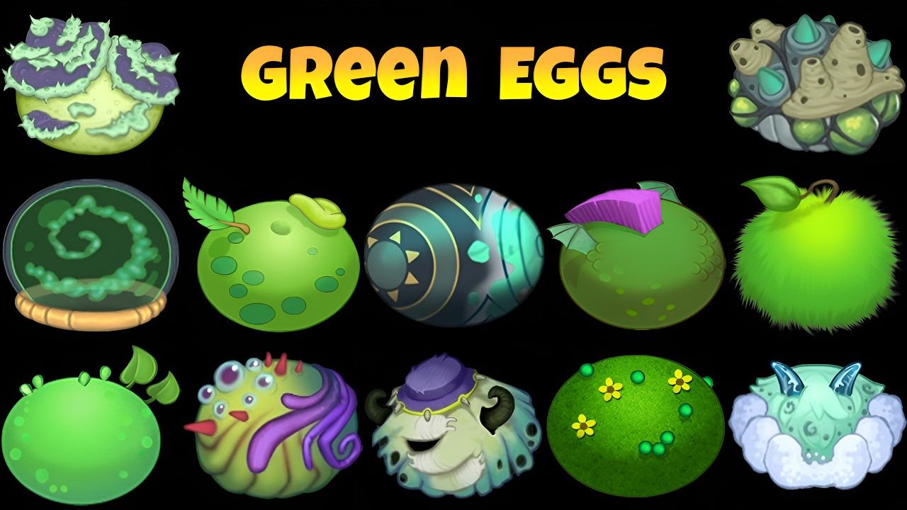 All Green Eggs 5.5.0 ~ My Singing Monsters