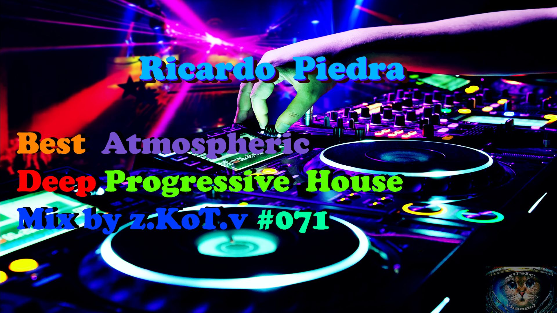 Ricardo Piedra | Best | Atmospheric | Deep | Progressive House | Mix By Z.KoT.v #071