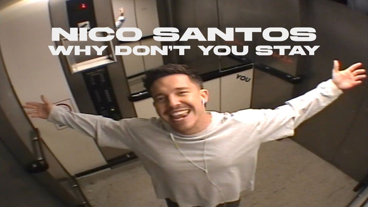 Nico Santos - Why Don T You Stay (Official Music Video)