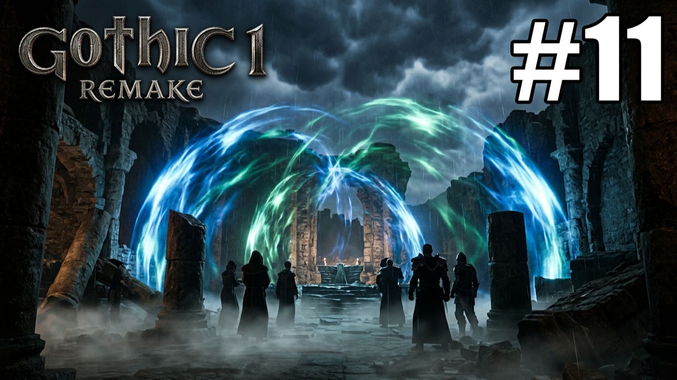 GOTHIC 1 REMAKE | ПЕРВОЕ ПРОХОЖДЕНИЕ | #11