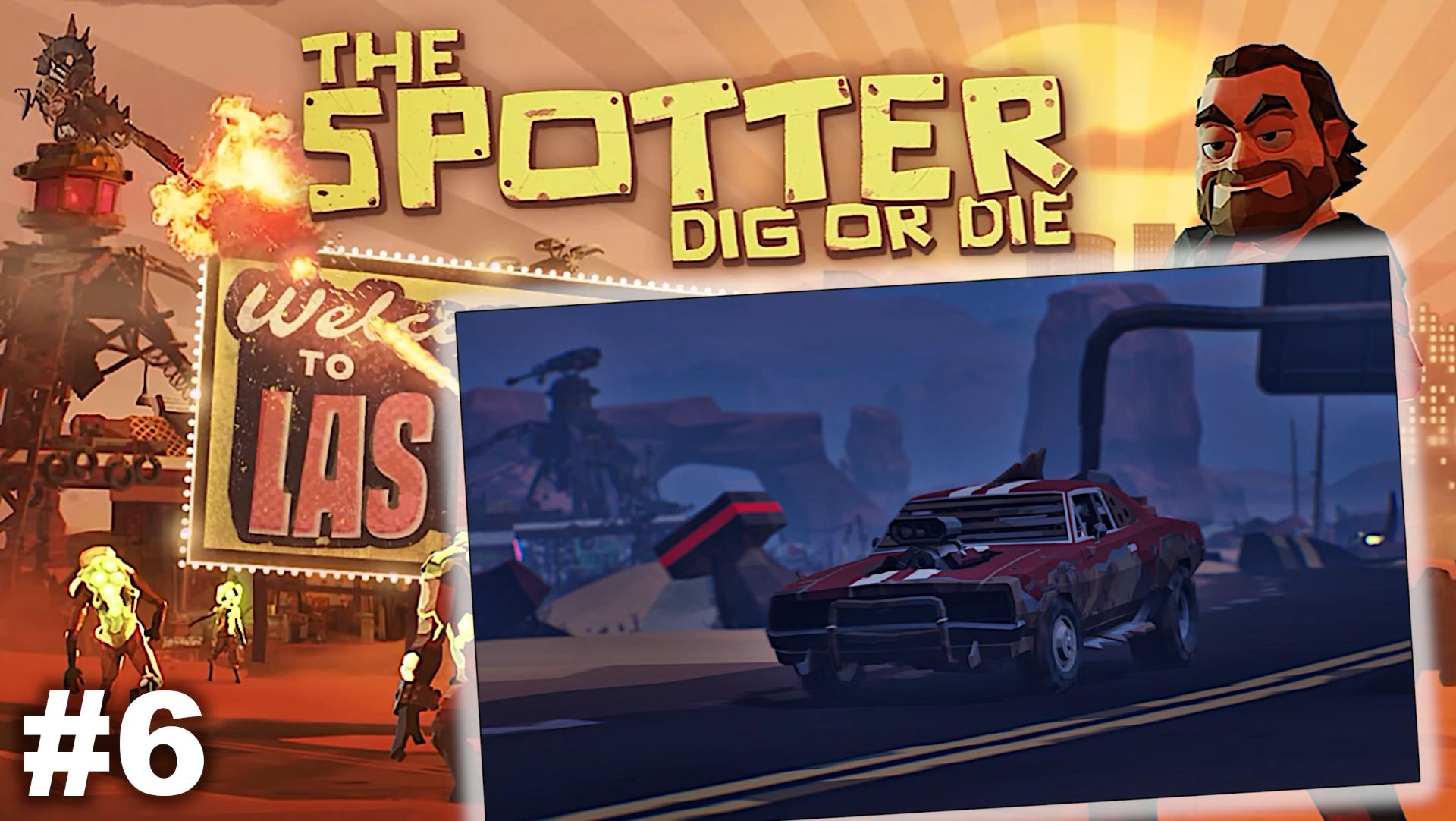 The Spotter Dig Or Die   |   Поездка в Вегас   |   #6