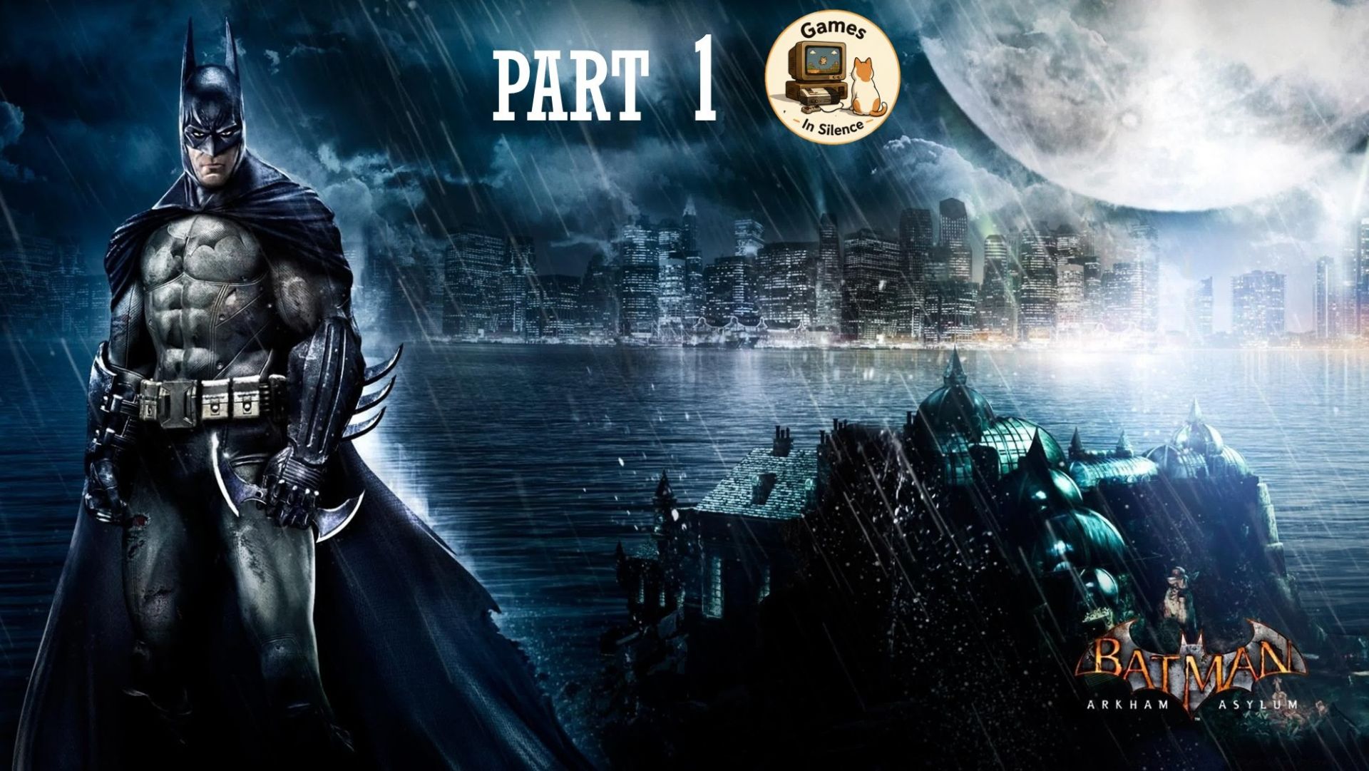 Batman: Arkham Asylum GOTY - Escape | Part 1