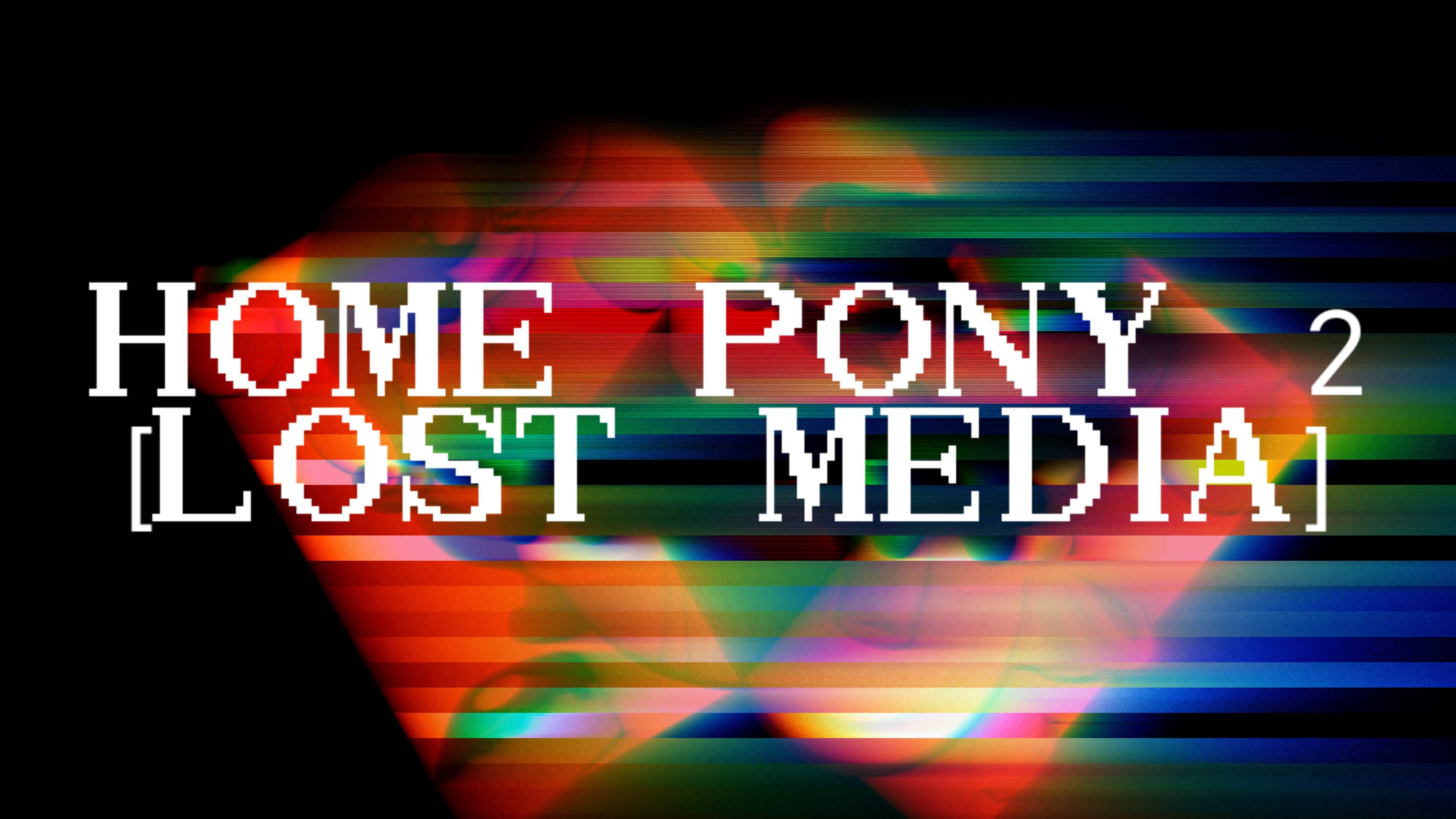 Home Pony 2 [Lost Media]