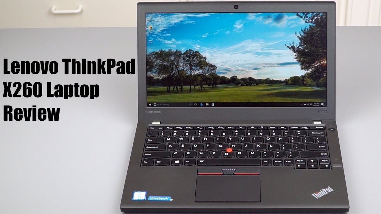 Обзор ноутбука Lenovo ThinkPad X260 Review