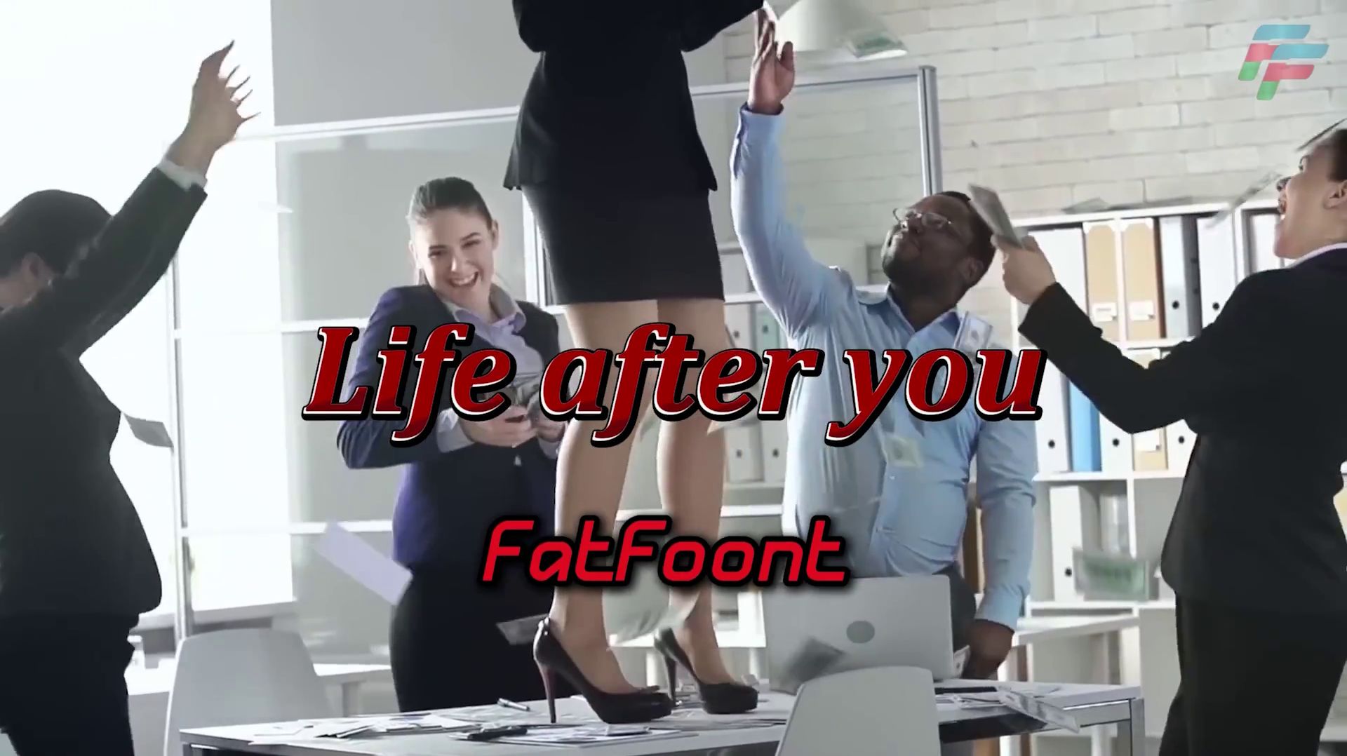 FatFoont - Life After You