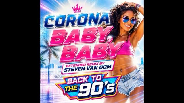 Corona — Baby,Baby (U.S. Extended Remix By Steven Van Dom)