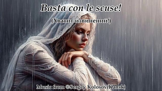 Basta Con Le Scuse!(Music From Sergey Kolosov)