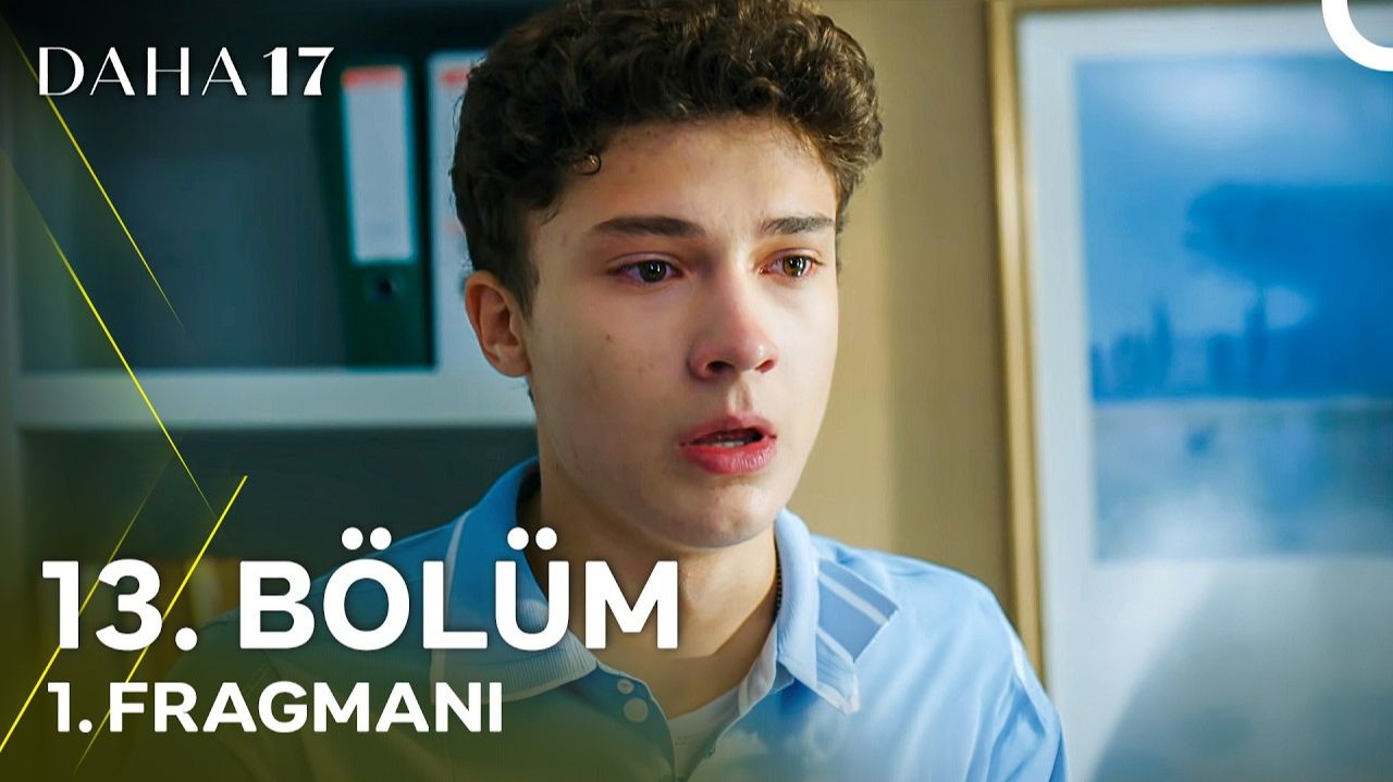 Daha 17 | 13. Bölüm 1. Fragmanı | 