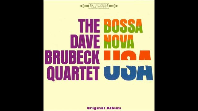 The Dave Brubeck Quartet – Bossa Nova U.S.A. 1963