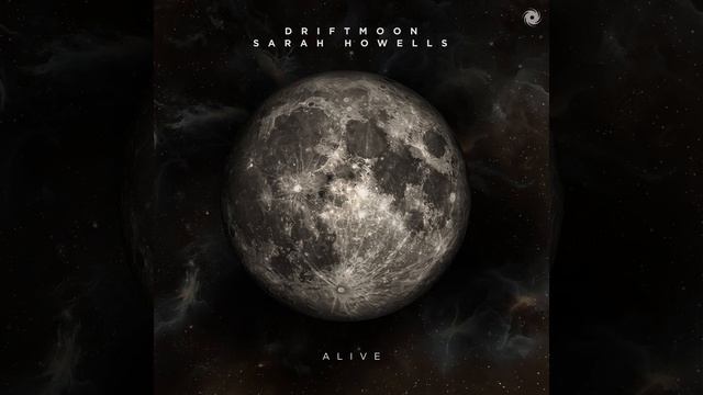 Alive (Extended Mix) · Driftmoon · Sarah Howells