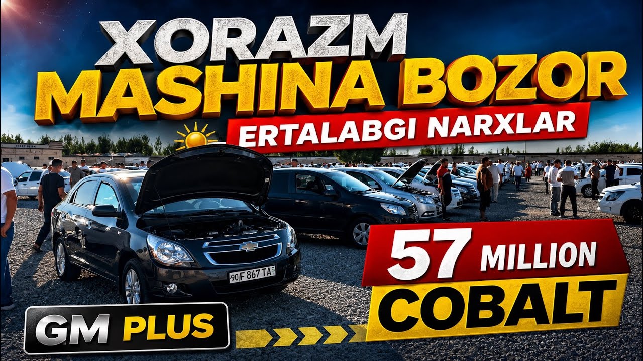 ХОРАЗМ МАШИНА БОЗОРИ 26 ИЮЛЯ | КОБАЛЬТ НАРХЛАРИ ЖЕНТРА НАРХЛАРИ НЕХСИЯ 3 👍