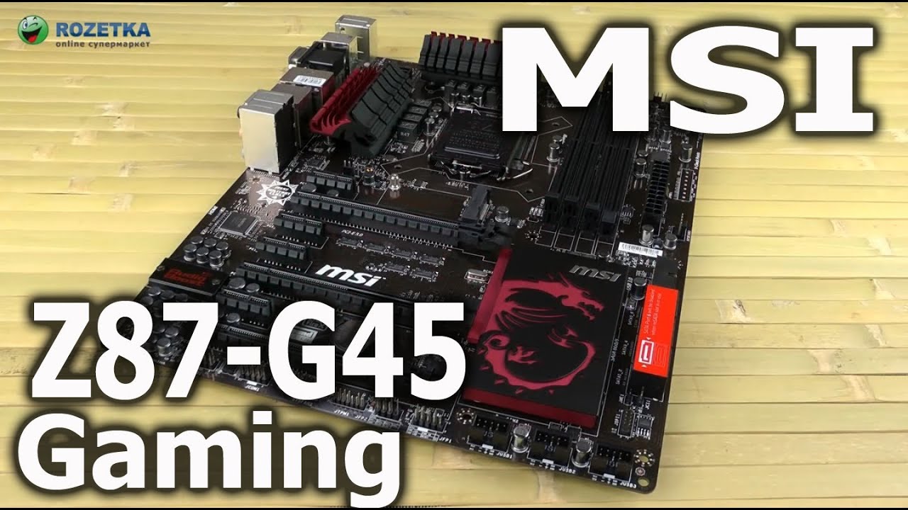 Распаковка MSI Z87-G45 GAMING