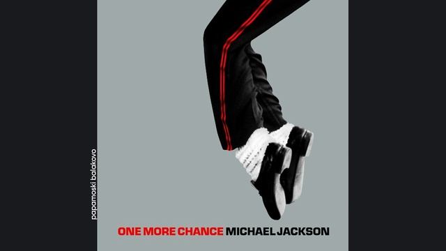 Michael Jackson - One More Chance, 2003 One More Chance (papamoski Balakovo)