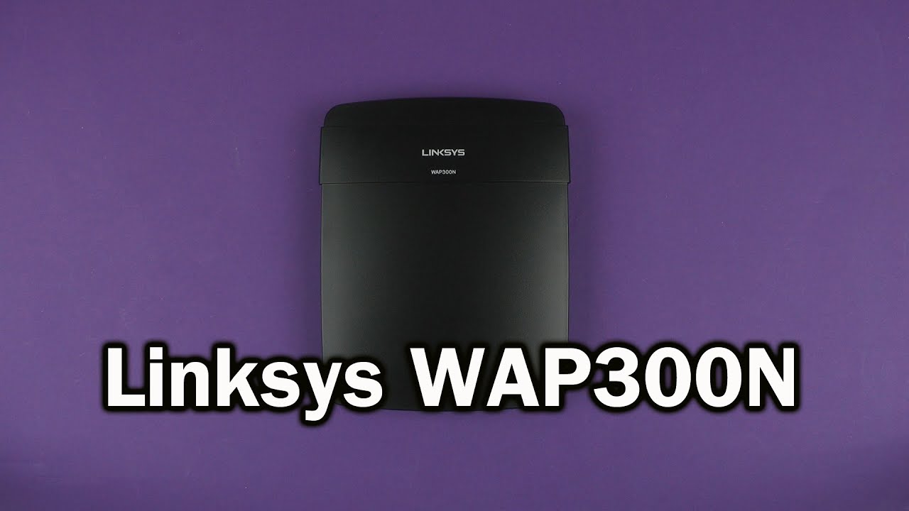 Распаковка Linksys WAP300N