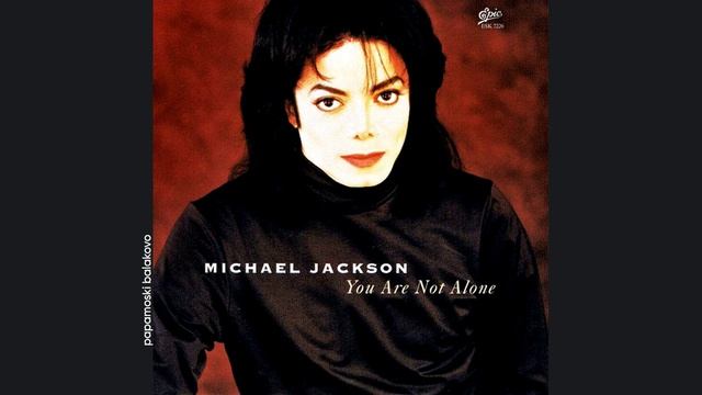 Michael Jackson - You Are Not Alone, 1995 You Are Not Alone (papamoski Balakovo)