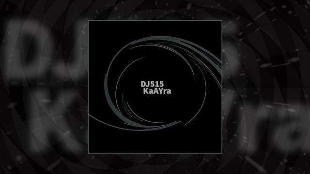 DJ515  KaAYra - Иду Официальная премьера трека